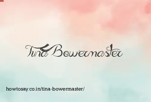 Tina Bowermaster