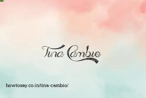 Tina Cambio