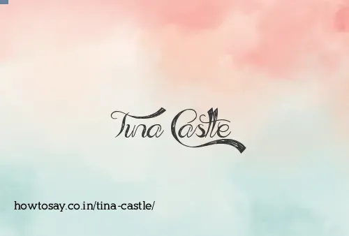 Tina Castle