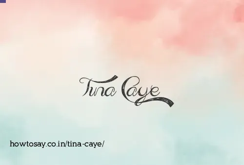 Tina Caye