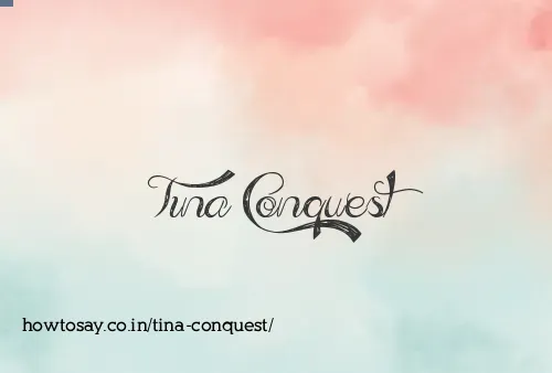 Tina Conquest