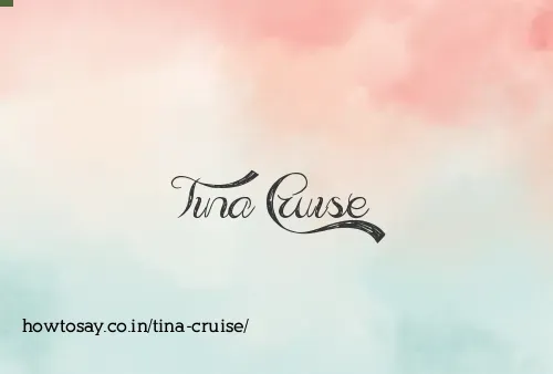 Tina Cruise