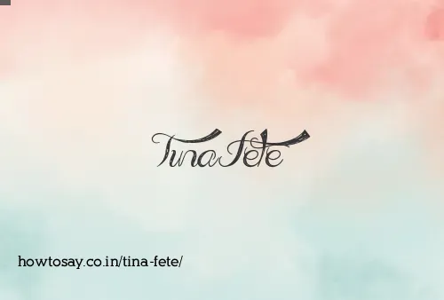 Tina Fete