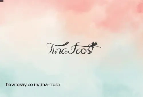 Tina Frost