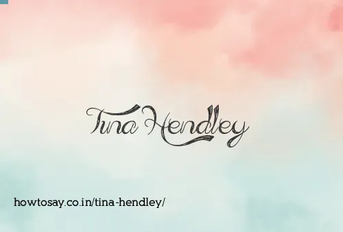 Tina Hendley