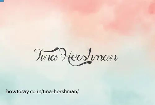 Tina Hershman