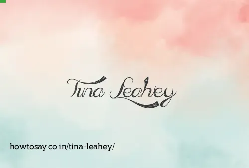 Tina Leahey