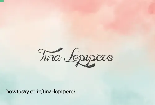 Tina Lopipero