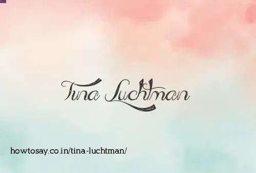 Tina Luchtman