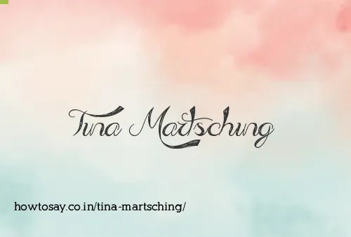 Tina Martsching