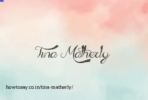 Tina Matherly