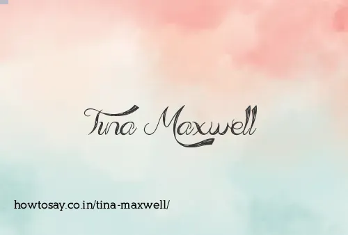 Tina Maxwell
