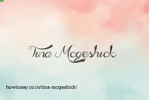 Tina Mcgeshick