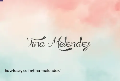 Tina Melendez