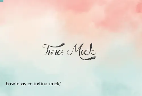 Tina Mick