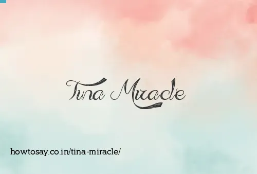 Tina Miracle