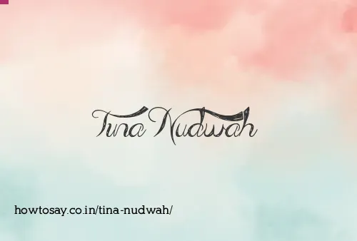 Tina Nudwah