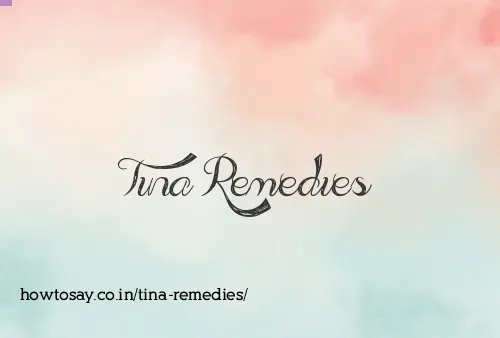 Tina Remedies