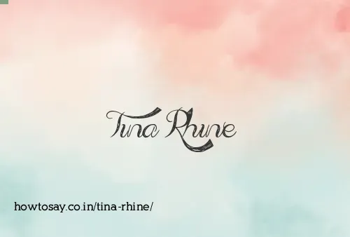 Tina Rhine