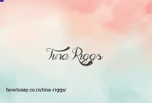 Tina Riggs