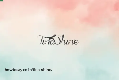 Tina Shine