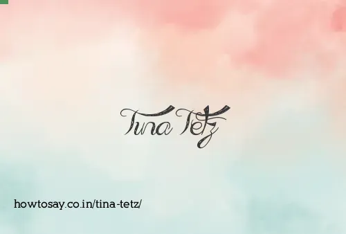 Tina Tetz