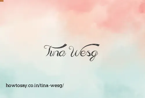 Tina Wesg