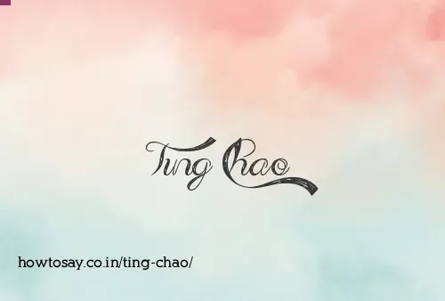 Ting Chao