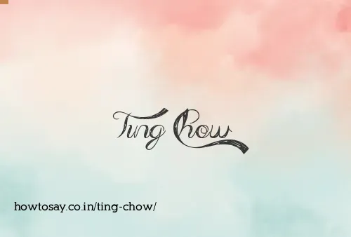 Ting Chow