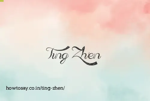 Ting Zhen