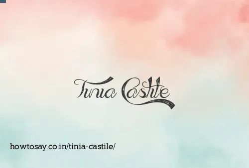 Tinia Castile