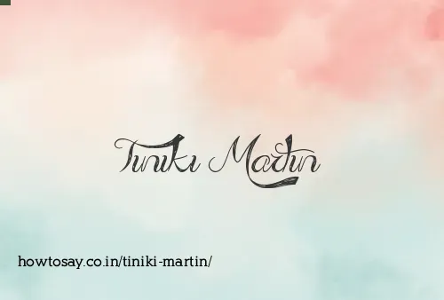 Tiniki Martin