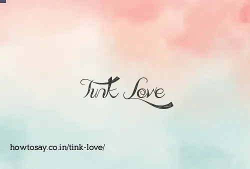 Tink Love