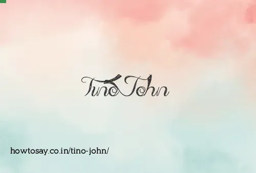 Tino John