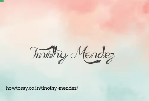 Tinothy Mendez