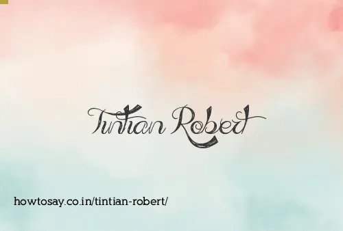 Tintian Robert