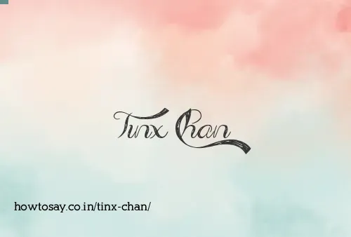 Tinx Chan