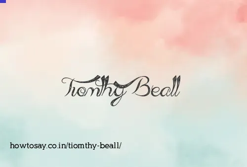 Tiomthy Beall