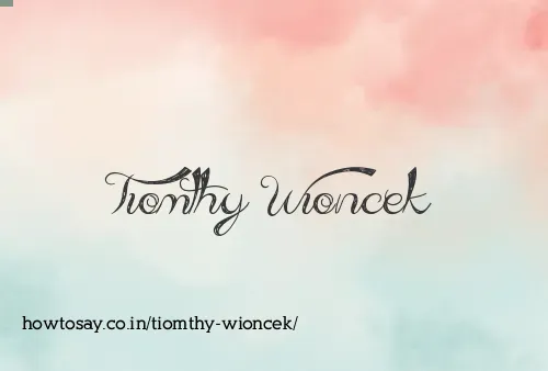 Tiomthy Wioncek