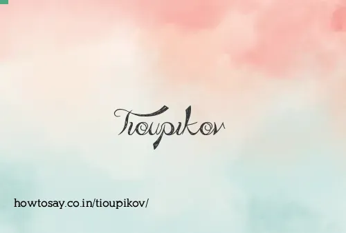 Tioupikov