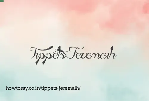 Tippets Jeremaih