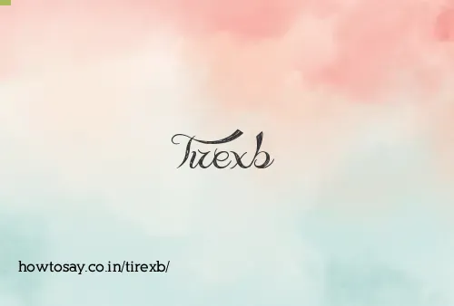 Tirexb