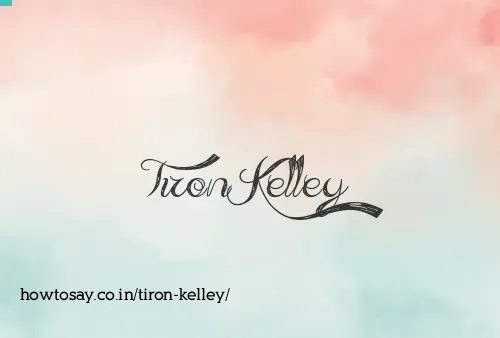 Tiron Kelley