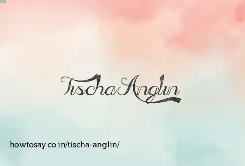 Tischa Anglin