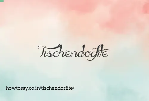 Tischendorfite