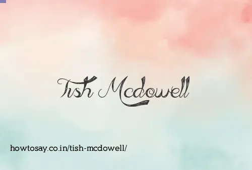 Tish Mcdowell
