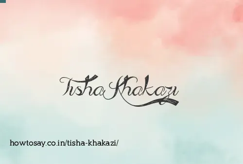 Tisha Khakazi