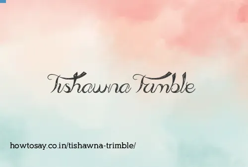 Tishawna Trimble