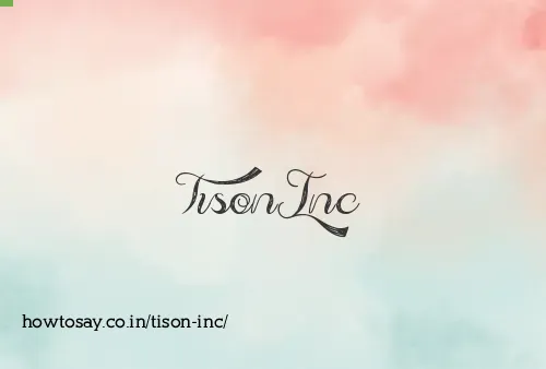 Tison Inc