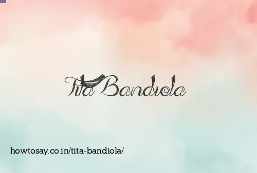 Tita Bandiola